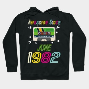 Funny Birthday Quote, Awesome Since June 1982, Retro Birthday Hoodie